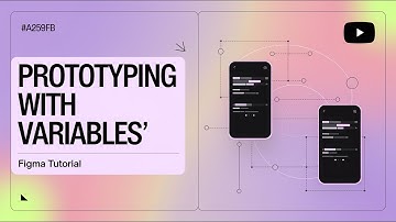 Prototyping with Figma Variables - The Ultimate Guide for Beginners!