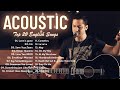 Top English Acoustic Love Songs 2022 Greatest Hits Ballad Acoustic Guitar Cover Of Popular Songs