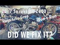 2017 Suzuki DR-Z400 would not run. Did we finally fix it? Part 2