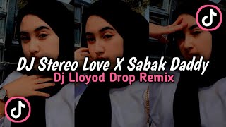 DJ Stereo Love X Sabak Daddy X Sanfonamix Slowed ( DJ Lloyd Drop Remix )