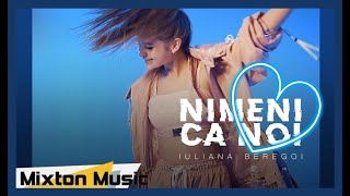 Iuliana Beregoi   Nimeni Ca Noi ( Official Video )  By Mixton Music