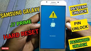 Samsung galaxy j7 prime hard reset,pattern lock, password lock,j7 prime ka lock kaise tode, j7 prime