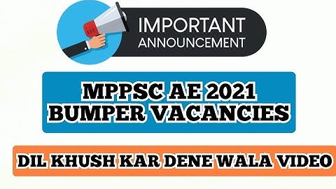 MPPSC AE 2021|MPPSC AE 2021 NOTIFICATION OUT|MPPSC AE LATEST UPDATE|MPPSC AE BUMPER VACANCIES|CIVIL