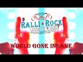 Ralli Rock - World Gone Insane