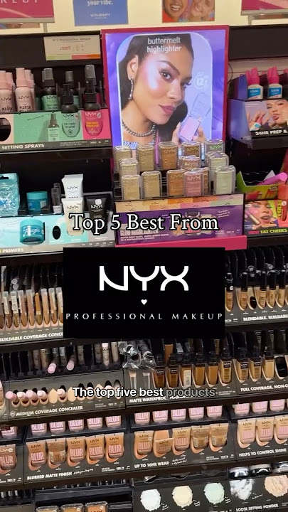 The Top 5 Best of NYX Cosmetics