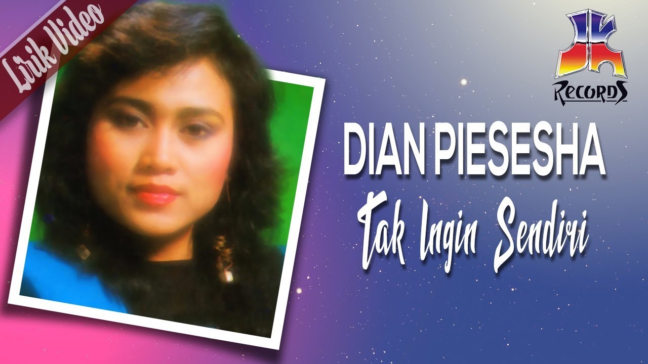 Dian Piesesha   Tak Ingin Sendiri Official Lyric Video