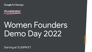 Celebrity Google for Startups Accelerator: Women Founders - Demo Day 2022 Profile