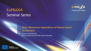 Multi-disciplinary Applications of Plasma-based Accelerators | Enrica Chiadroni