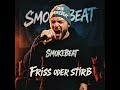 Friss Oder Stirb SmokeBeat