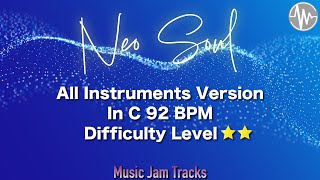Video thumbnail of "Neo Soul Jam All Instruments Backing Track | C Major BPM92"