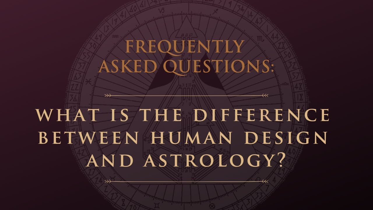 What is the Difference Between Human Design and Astrology