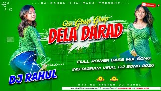 Dela Darad Sui Ghop Ghop | Radheshyam Rasiya | Trending Bhojpuri Dj Remix 2026 | Dj Rahul Khairaha