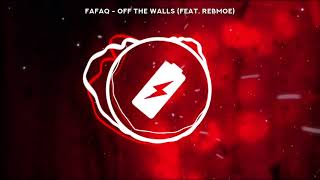Fafaq & RebMoe - Off The Walls [House Party]