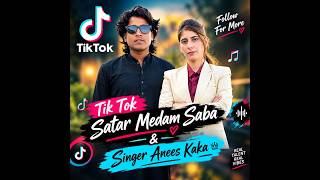 Singer Anees Kaka Veril video Tik tok Saba Khan