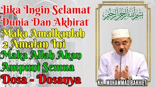 KEUTAMAAN SHOLAWAT DAN ISTIGHFAR  - KH . MUHAMMAD BAKHIET