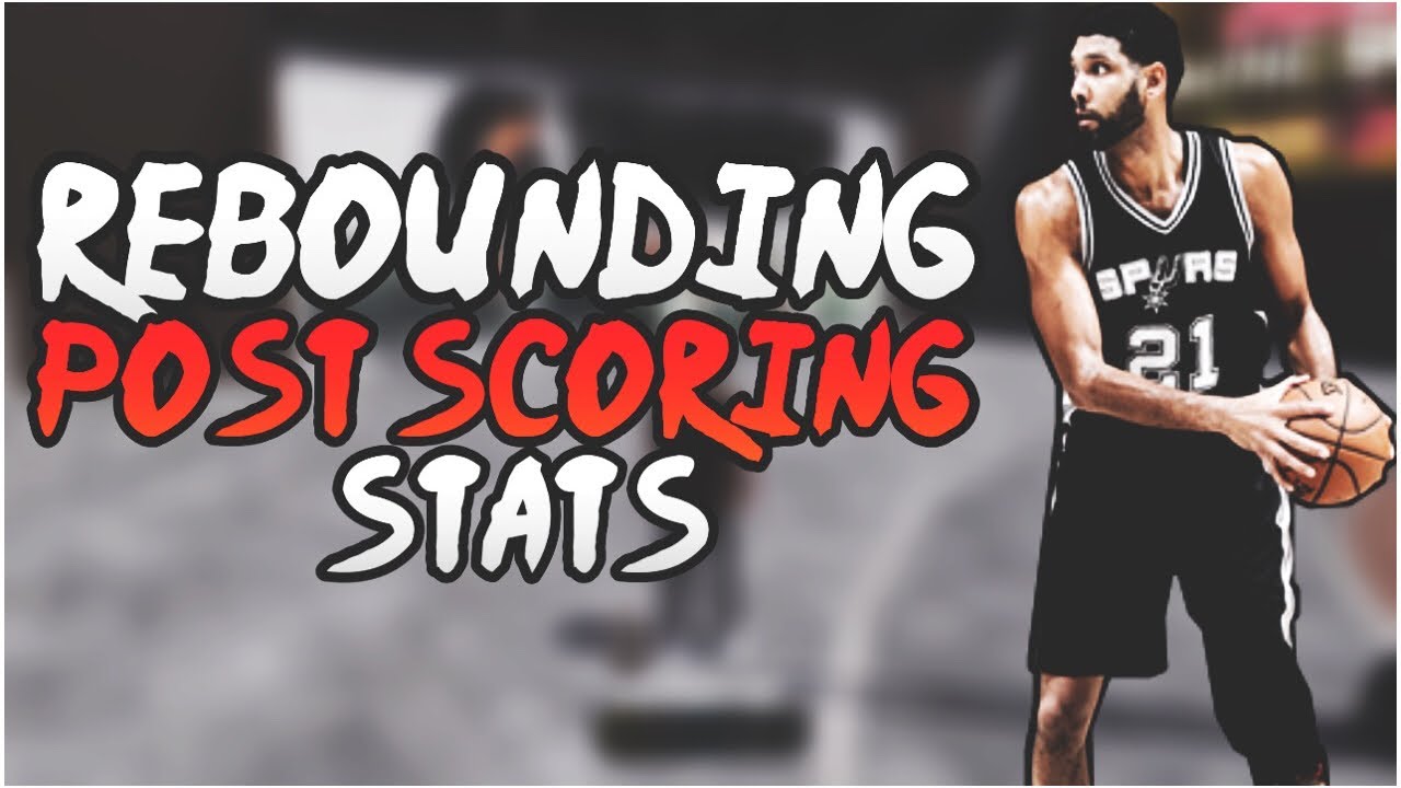 NBA 2K18 REBOUNDING/POST SCORER STATS! YouTube