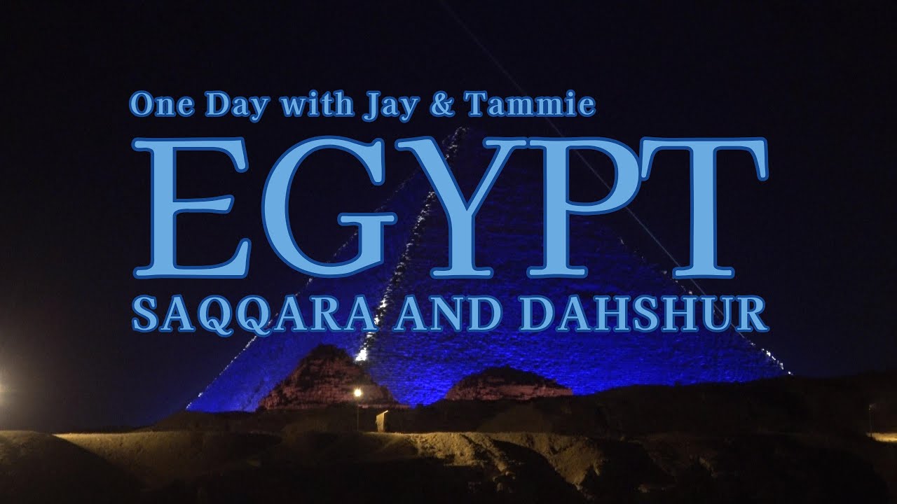 One Day at Saqqara and Dahshur