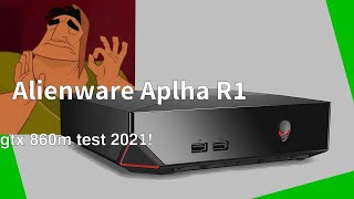 Alienware Alpha R1 gtx 860m in 2021!