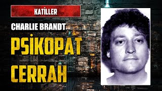 Psikopat Cerrah Charlie Brandt Katiller Serisi