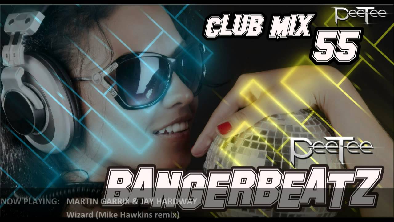 Electro & Dance Club House Music Mix 2014 [PeeTee] ep.55 - YouTube