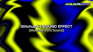 Glitchup K | Sound Effect