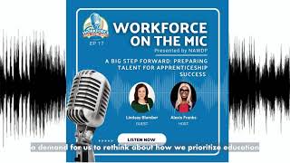 EP 17: A BIG STEP Forward: Preparing Talent for Apprenticeship Success