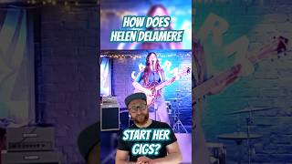 How Does Helen Delamere Start Her Gigs