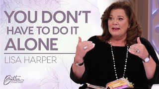 Lisa Harper: It's Okay to be Overwhelmed | Better Together on TBN