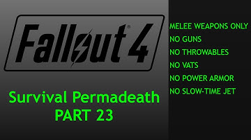 Fallout 4 Melee Only Survival Permadeath - No Power Armor, No Vats - Part 23
