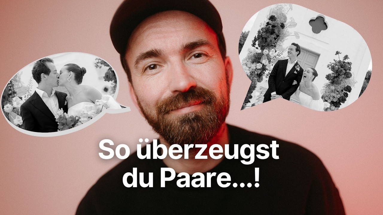Fotografie: So überzeugst du Paare vom ersten Gespräch bis zur Hochzeit