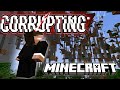 So I Corrupted Modern Minecraft...