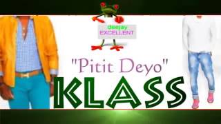 Video thumbnail of "KLASS - PITIT DEYÒ"