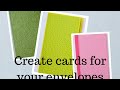 Create cards for your envelopes.