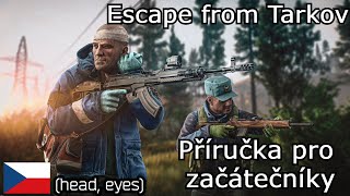 Ultimátní příručka pro začátečníky!! Escape from Tarkov Česky