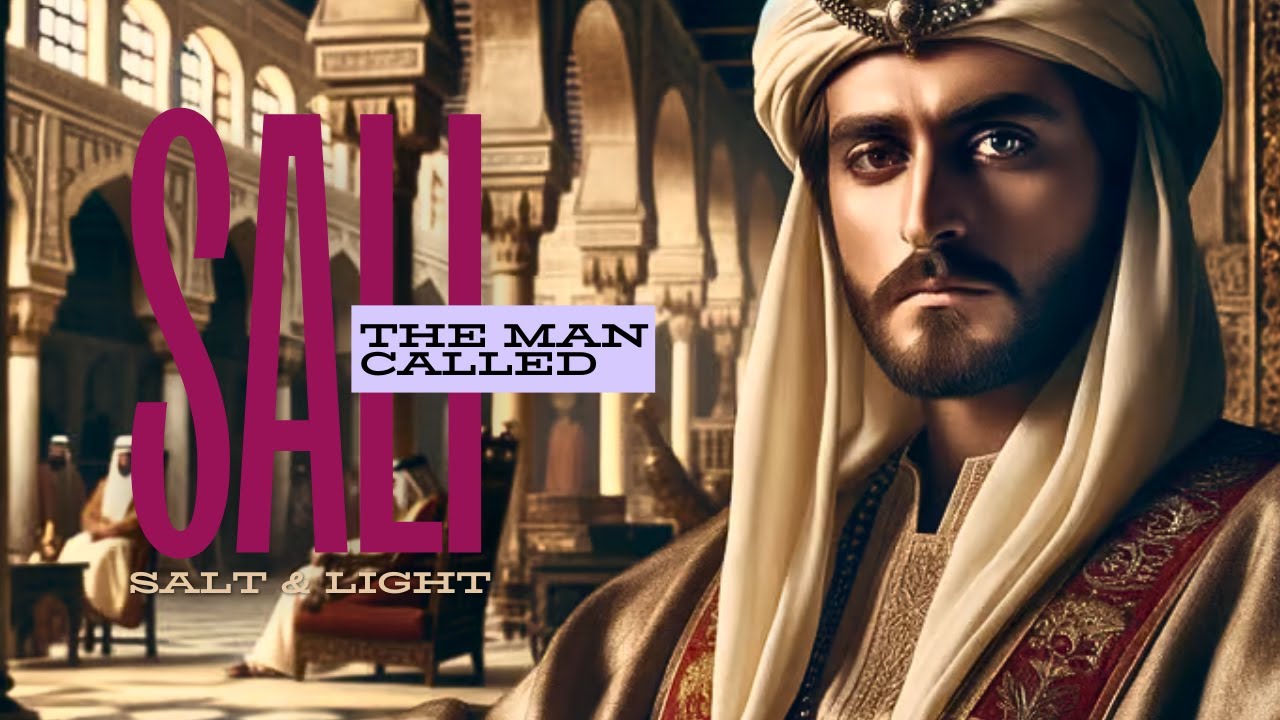 THE MAN CALLED SALI  // SALT AND LIGHT