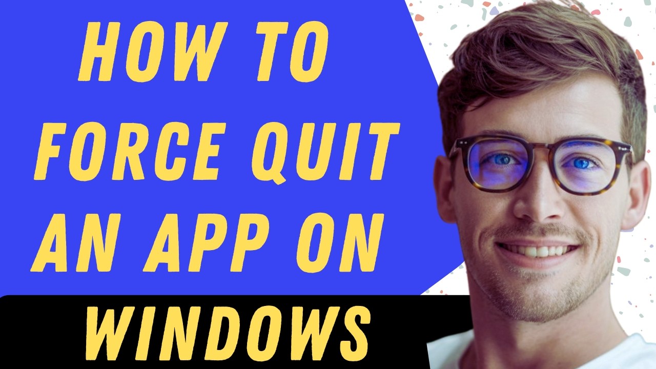 How To Force Quit An App On Windows - Full Guide - YouTube