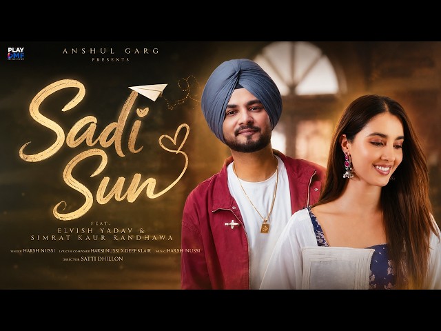 Sadi Sun Song Elvish Yadav | Simrat Kaur | Harsh Nussi | Sadi Sun Elvish Yadav Song | Anshul Garg
