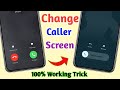 Caller Screen Change How To Change Caller Screen Of Any Mobile Caller Screen Kaise Change Kare