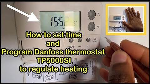 How to program Danfoss Thermostat (TP5000SI) to set time and regulate heating on weekdays & weekends