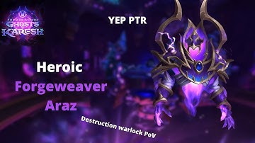 11.2 PTR Manaforge Omega | Forgeweaver Araz Heroic kill