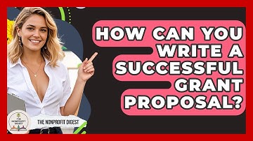 How Can You Write a Successful Grant Proposal? | The Nonprofit Digest
