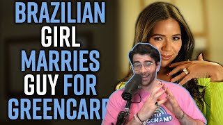 HasanAbi reacts to Brazilian Girl MARRIES Guy for GREEN CARD: BACKFIRES!!!!! (fitting outro)