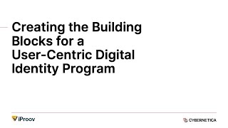 Creating the Building Blocks for a User Centric Digital Identity Program