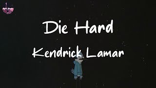 Kendrick Lamar - Die Hard (Lyric Video) | Deep (I feel), deep (I feel), deep (I feel), deep