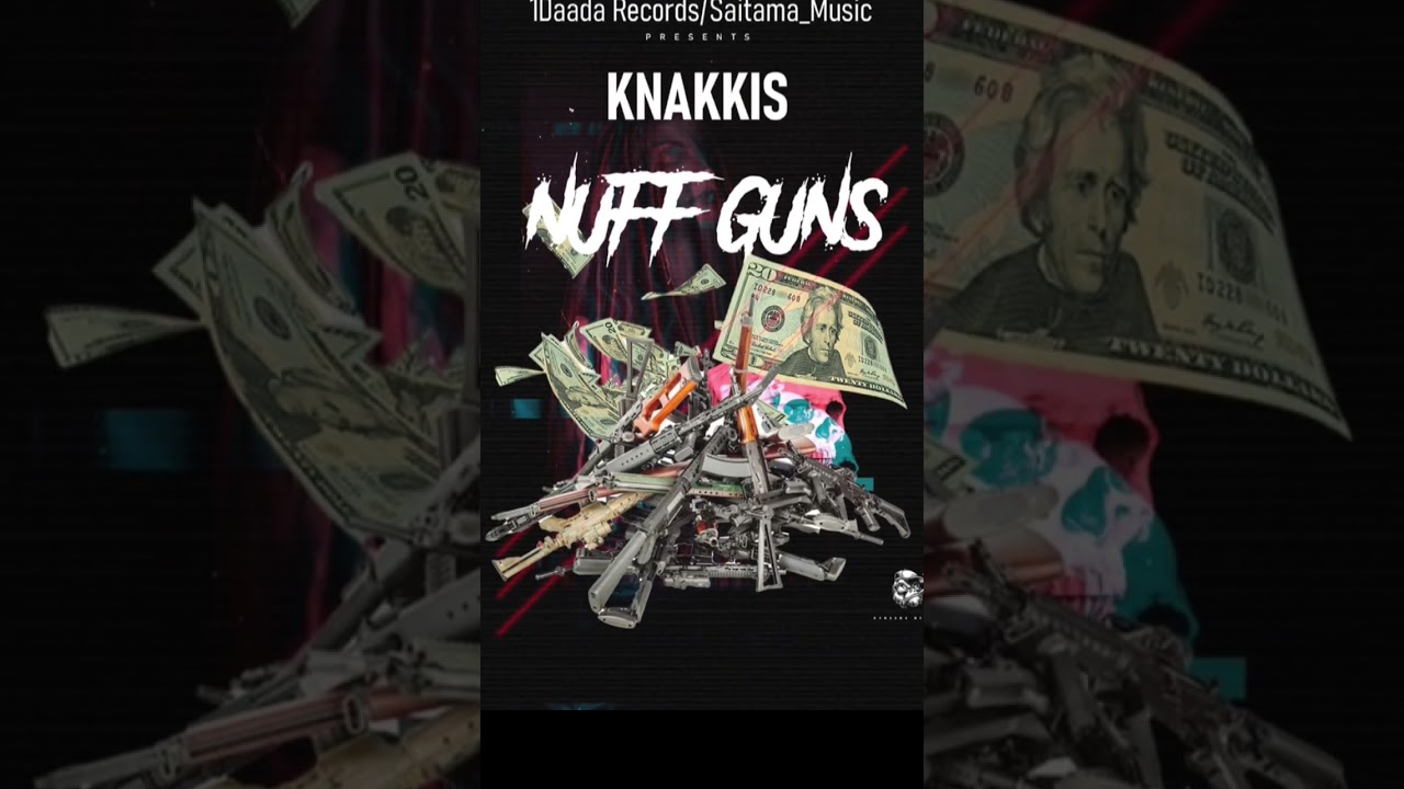 Knakkis-Nuff Guns       