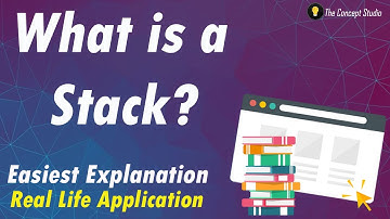 What is a Stack ? | Example | Real Life Application of Stack | Browser back button working