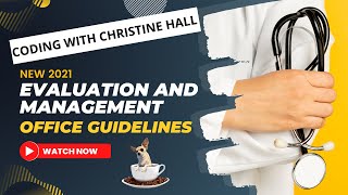New 2021 Evaluation and Management Office Guidelines