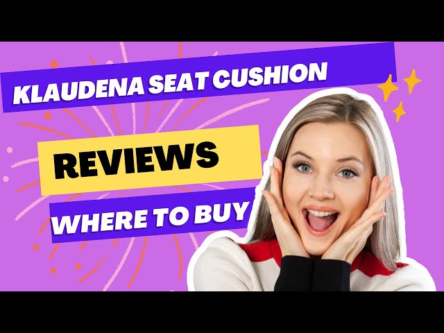 Klaudena Seat Cushion Reviews - Does This Seat Cushion Worth