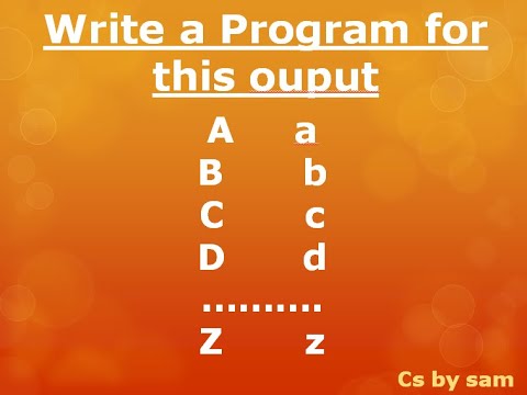 Write a program for this output Aa Bb Cc ...Zz . Gw basic program | 9th |10th |practical@Cs by sam