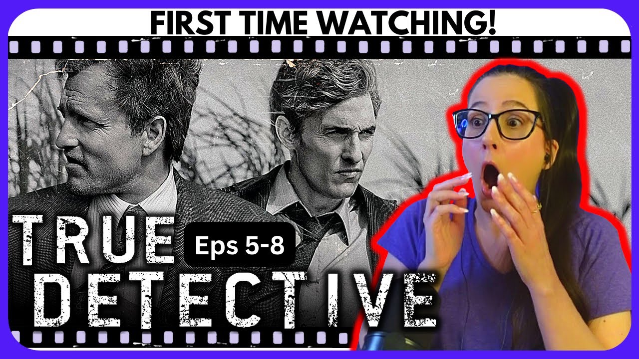 *TRUE DETECTIVE* S1 EP 5-8 (PART 2 of 2)! TV SHOW BLIND REACTION FIRST TIME WATCHING!